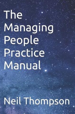 Cover of The  Managing People Practice Manual