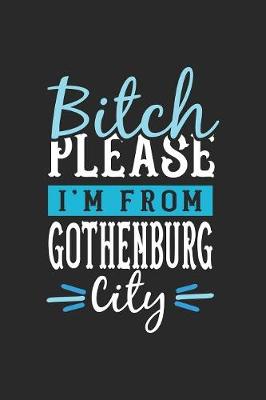 Book cover for Bitch Please I'm From Gothenburg City