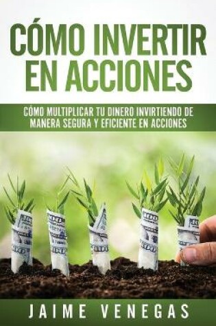Cover of Como Invertir en Acciones