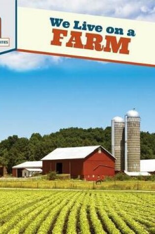 Cover of We Live on a Farm