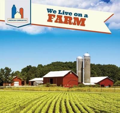 Cover of We Live on a Farm