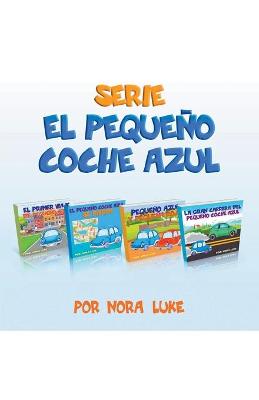 Book cover for Serie El Pequeño Coche Azul Colección de Cuatro Libros