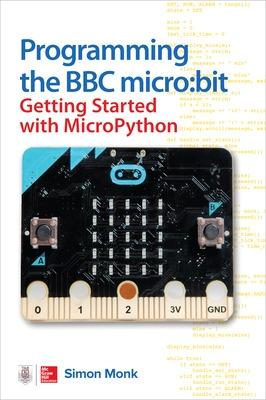 Book cover for Programming the BBC micro:bit: Getting Started with MicroPython