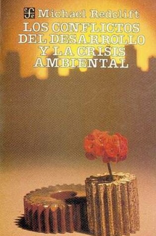 Cover of Los Conflictos del Desarrollo y La Crisis Ambiental