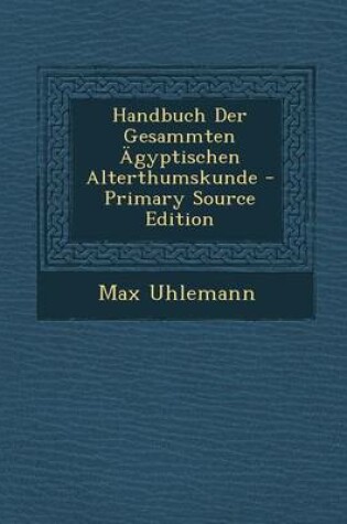 Cover of Handbuch Der Gesammten Agyptischen Alterthumskunde