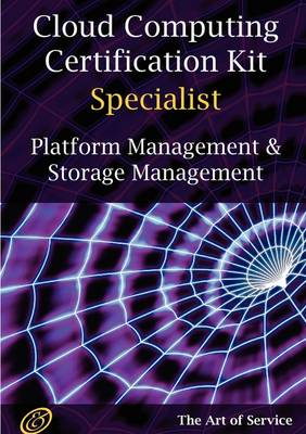 Book cover for Paas Platform and Storage Management Specialist Level Complete Certification Kit - Platform as a Service Study Guide Book and Online Course Leading to Cloud Computing Certification Specialist