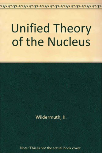 Book cover for Unified Theory of the Nucleus