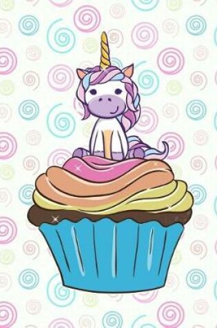 Cover of Unicorn Cupcake Whimsical Birthday Notebook