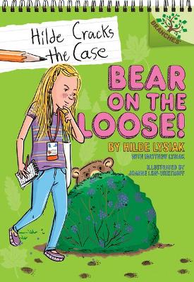 Book cover for Bear on the Loose!: A Branches Book (Hilde Cracks the Case #2)