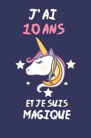 Cover of J' Ai 10 Ans Et Je Suis Magique