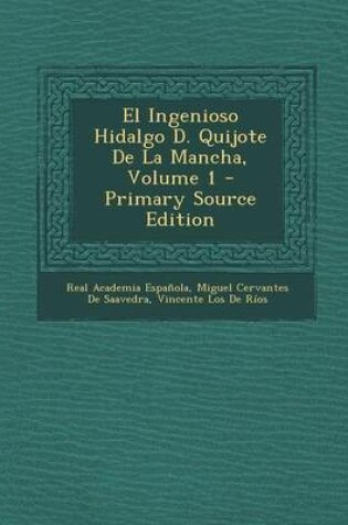 Cover of El Ingenioso Hidalgo D. Quijote de La Mancha, Volume 1