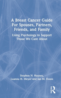 Book cover for A Breast Cancer Guide For Spouses, Partners, Friends, and Family