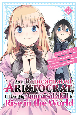 Cover of As a Reincarnated Aristocrat, I'll Use My Appraisal Skill to Rise in the World 3  (manga)