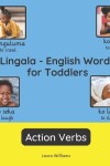 Book cover for Lingala - English Words for Toddlers - Action Verbs