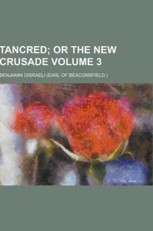 Cover of Tancred Volume 3