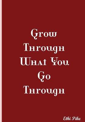 Book cover for Grow Through What You Go Through