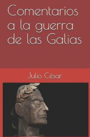Cover of Comentarios a la Guerra de Las Galias