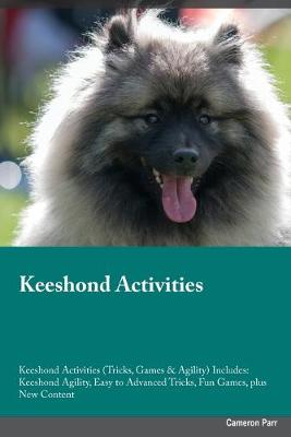 Book cover for Keeshond Activities Keeshond Activities (Tricks, Games & Agility) Includes