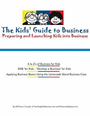 Book cover for The Kids' Guide to Business