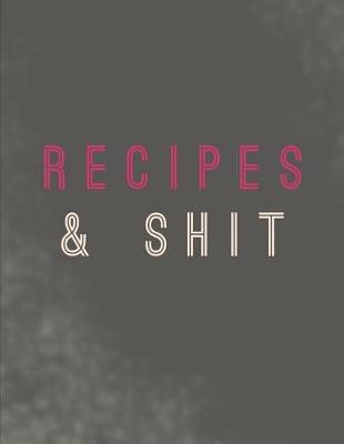 Book cover for Recipes & Shit