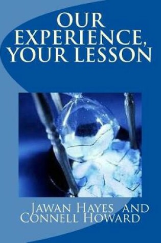 Cover of Our Experience, Your Lesson