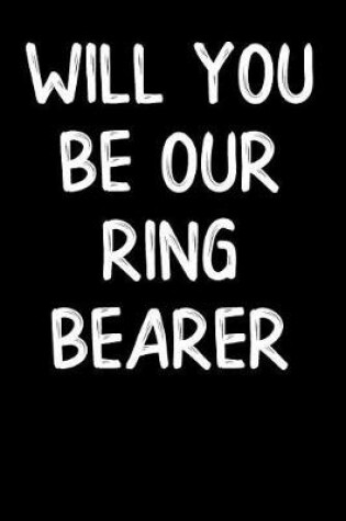 Cover of Will You Be Our Ring Bearer