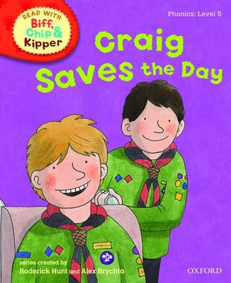 Book cover for Oxford Reading Tree Read With Biff, Chip, and Kipper: Phonics: Level 5: Craig Saves the Day