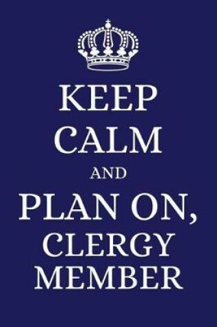 Cover of Keep Calm and Plan on Clergy Member