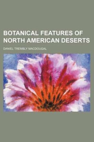 Cover of Botanical Features of North American Deserts