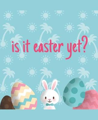 Book cover for Is It Easter Yet
