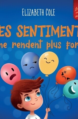 Cover of Mes sentiments me rendent plus fort