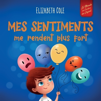 Book cover for Mes sentiments me rendent plus fort