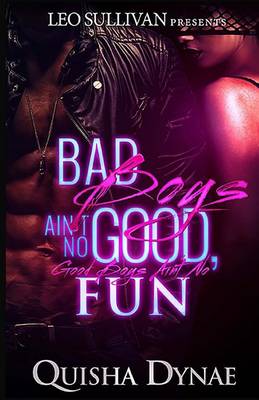 Book cover for Bad Boys Ain't No Good, Good Boys Ain't No Fun