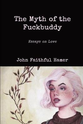 Book cover for The Myth of the Fuckbuddy