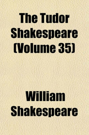 Cover of The Tudor Shakespeare (Volume 35)