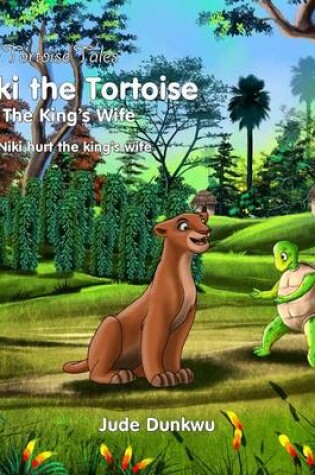 Cover of The Tortoise Tales Niki the Tortoise and the King's Wife