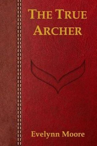 Cover of The True Archer