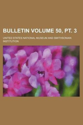 Cover of Bulletin Volume 50, PT. 3