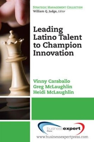 Cover of Leading Latino Talent to Champion Innovation
