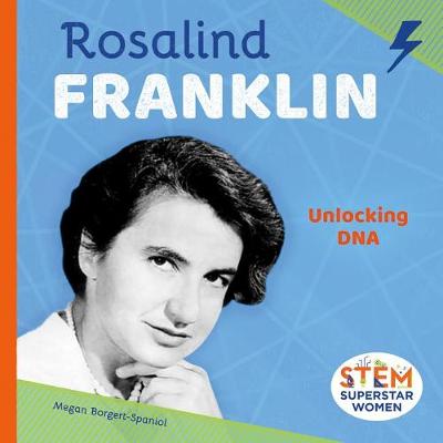 Book cover for Rosalind Franklin: Unlocking DNA