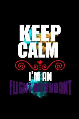 Book cover for Keep calm. I'm a flight attendant