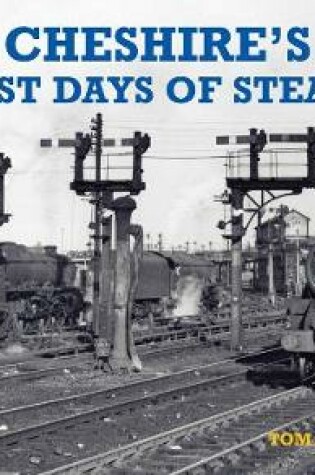 Cover of Cheshire's Last Days of Steam