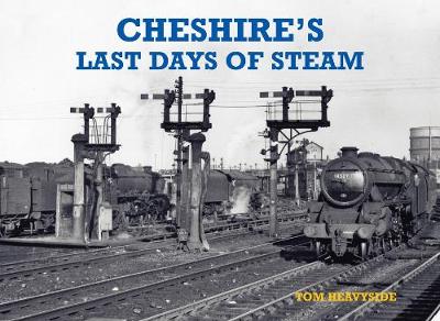 Book cover for Cheshire's Last Days of Steam