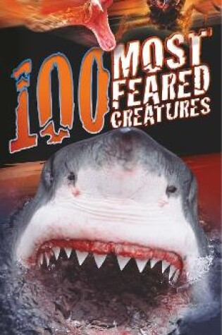 Cover of 100 Most Feared Creatures
