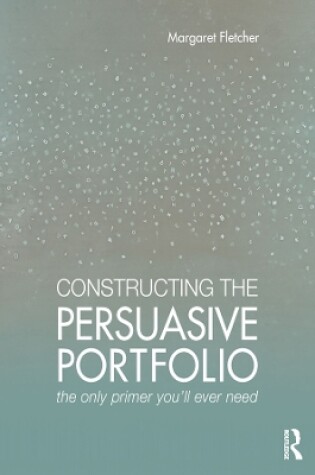 Cover of Constructing the Persuasive Portfolio