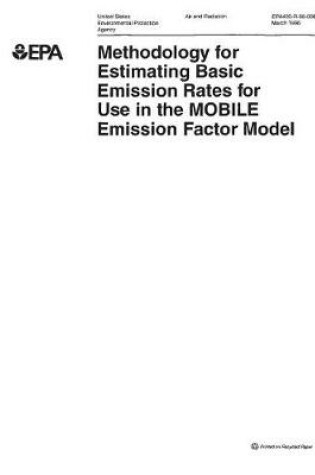 Cover of Methodology for Estimating Basic Emission Rates for Use in the Mobile Emission Factor Model