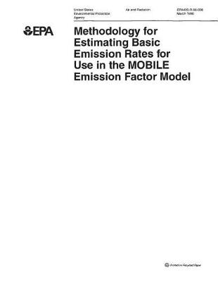 Book cover for Methodology for Estimating Basic Emission Rates for Use in the Mobile Emission Factor Model