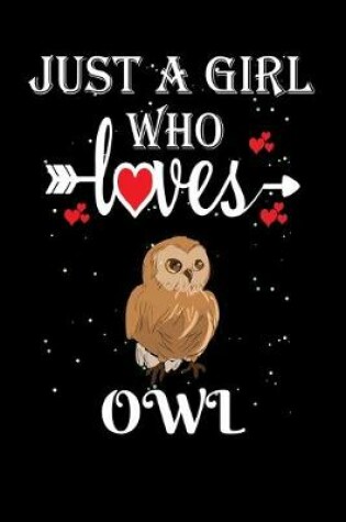 Cover of Just a Girl Who Loves Owl