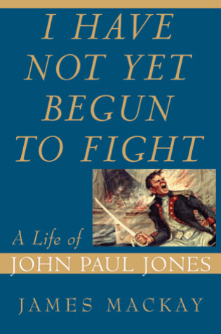 Cover of I Have Not Yet Begun to Fight