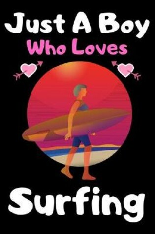 Cover of Just a boy who loves surfing